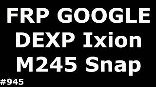 Hard Reset и Разблокировка FRP DEXP Ixion M245 Snap