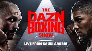 Oleksandr Usyk vs. Anthony Joshua | DAZN Boxing Show Live From Jeddah