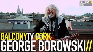 GEORGE BOROWSKI - HISTORY (BalconyTV)