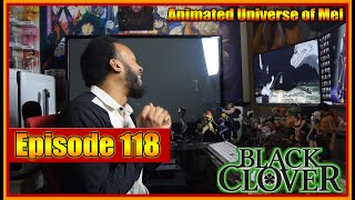 Black Clover Episode 118 Reaction ?