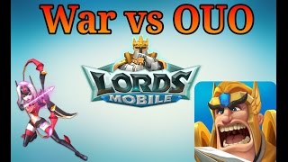 Lords Mobile War vs OuO and K.T.