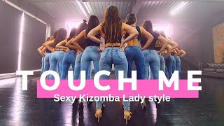 Kizomba Lady Style Choreo "Touch me" By Viktoriya Shcheglova