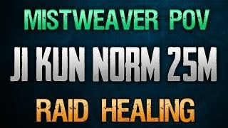 Ji-Kun ToT - 25 Man Normal - Mistweaver Monk POV - Raid Healing