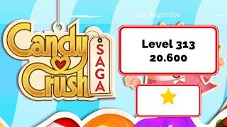 Candy Crush Saga Level 313 - No Boosters