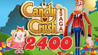 Candy Crush Saga Level 2400 - No Boosters
