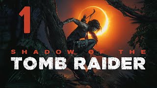 Прохождение Shadow of the Tomb Raider Серия 1 "Мексиканский праздник"