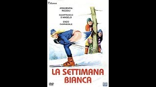 La settimana bianca (Annamaria Rizzoli, Gianfranco DAngelo, Enzo Cannavale, Bombolo)
