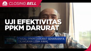 Uji Efektivitas PPKM Darurat, Ini Pandangan Faisal Basri