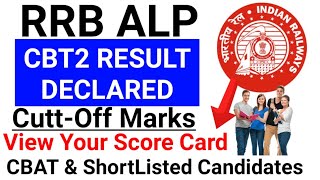 RRB ALP CBT2 RESULT DECLARED FINAL RESULT| CBAT and SCORECARD & CUTOFF | NORMALIZED MARKS