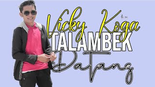 VICKY KOGA - TALAMBEK DATANG - lagu minang terbaru ( Official Music Video)