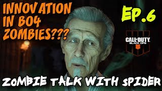 Black Ops 4 Zombies: Where is the Innovation??? (Zombie Talk with Spider Ep.6)