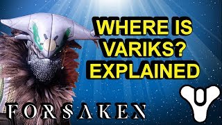 Where is Variks?! Explained Destiny 2 Forsaken Lore | Myelin Games