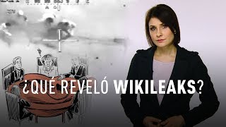 ¿Qué secretos sacó a la luz WikiLeaks?