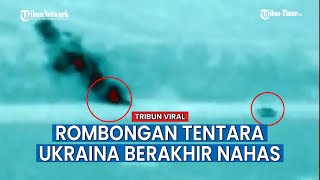 Tercyduk Terobos Pertahanan Rusia di Malam Hari, Rombongan Tentara Ukraina Berakhir Nahas