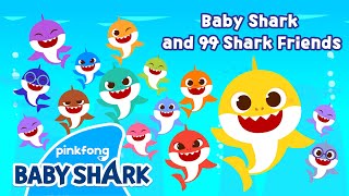 [ New] Baby Shark and 99 Friends | Find Your One and Only Shark | Baby Shark 