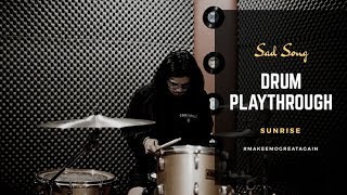 Sunrise - Sad Song (Drum Playthrough)