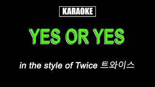 Karaoke 반주곡 - Twice 트와이스 - YES or YES