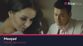 Nilufar Usmonova - Meoyad | Нилуфар Усмонова - Меояд