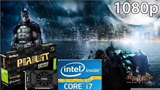 Batman: Arkham Asylum PC GTX 1050 Ti 4GB GDDR5 & Intel i7-3770