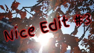 Nice Edit #3
