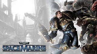 Warhammer 40000. Space Marine. Intro