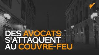 Couvre-feu, une mesure liberticide ? Des avocats déposent un recours devant le Conseil d’État