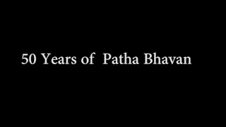 PATHA BHAVAN @ 50 Years