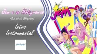 Jem e as Hologramas (Jem and the Holograms)-Intro Instrumental