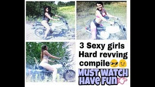 3 sexy lady hard revving compile | sexy girls | Revving | Hard Revv | by RevvingFun