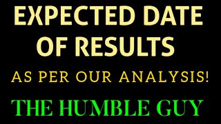Expected Date of Results as per our Analysis
