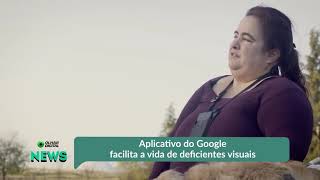 Aplicativo do Google facilita a vida de deficientes visuais