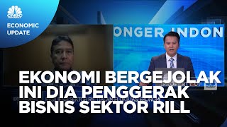 Motor Penggerak Bisnis Sektor Rill Saat Ekonomi Bergejolak