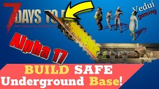 7 Days to Die Base | Alpha 17 | BUILD SAFE Underground Base with Trapped Entryway @Vedui42 ✔️