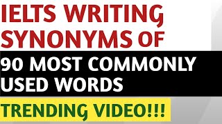 Ielts Writing Vocabulary |Synonyms Of 90 Most Commonly Used Words In Essays | Essay Vocabulary |