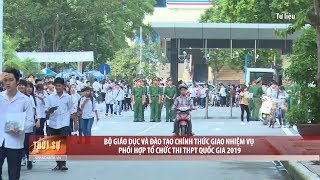 Bộ Giáo dục và Đào tạo chính thức giao nhiệm vụ phối hợp tổ chức thi THPT quốc gia 2019
