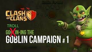 Clash of Clans - Trolling the Goblin Campaign