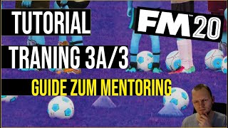 Football Manager 2020 - ⚽️ Tutorial ⚽️ - Das Mentoring und seine optimale Nutzung - FM20 Tutorial