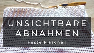 Unsichtbare Abnahme bei festen Maschen - Grundkurs Häkeln