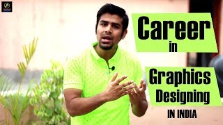 Career in Graphics Designing in India | Reality