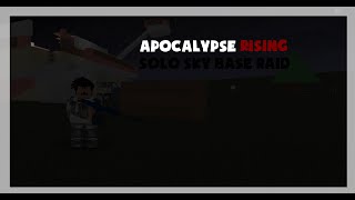 Apocalypse Rising Solo Sky Base Raid