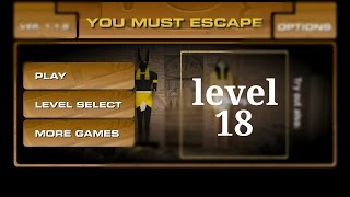 You must escape level 18