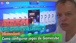 Nintendo Wii + Configurable USB Loader + Nintendont: Como configurar jogos de Gamecube