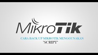 BackUp File MikroTik Tanpa Config Ulang Menggunakan Perintah Di New Terminal