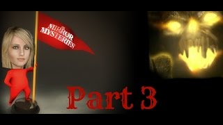 Mors Defeated!!Mirror Mysteries Walkthrough Part 3