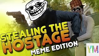 Rainbow Six Siege Hostage Steal Troll (Meme Edition)