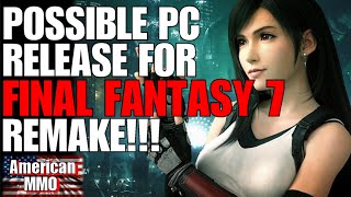 *NEW* POSSIBLE PC RELEASE FOR FINAL FANTASY 7! THIS REMAKE LOOKS EPIC!! GAMEPLAY AND TRAILER!!!