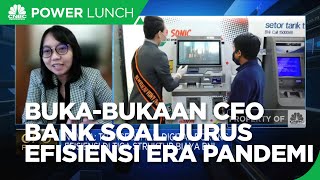 Buka-bukaan CFO Bank Soal Jurus Efisiensi Era Pandemi