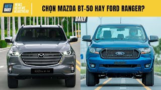 900 triệu cho bản cao nhất, chọn Mazda BT-50 2021 nhập khẩu hay Ford Ranger 2021 lắp ráp?
