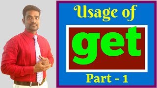 USAGE OF GET | SPOKEN ENGLISH THROUGH TAMIL | HOW TO SPEAK ENGLISH FLUENTLY THROUGH TAMIL