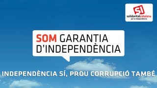 Independència SÍ, Prou corrupció També!